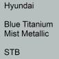 Preview: Hyundai, Blue Titanium Mist Metallic, STB.